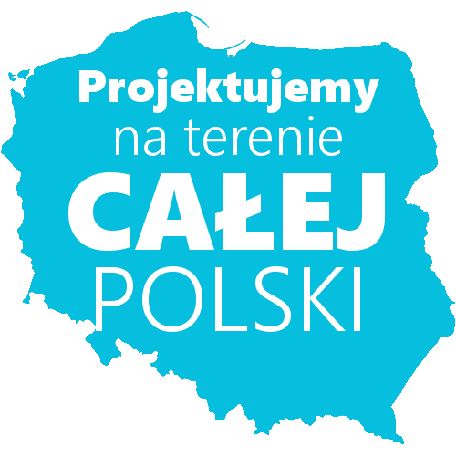 Projektujemy na terenie całej Polski